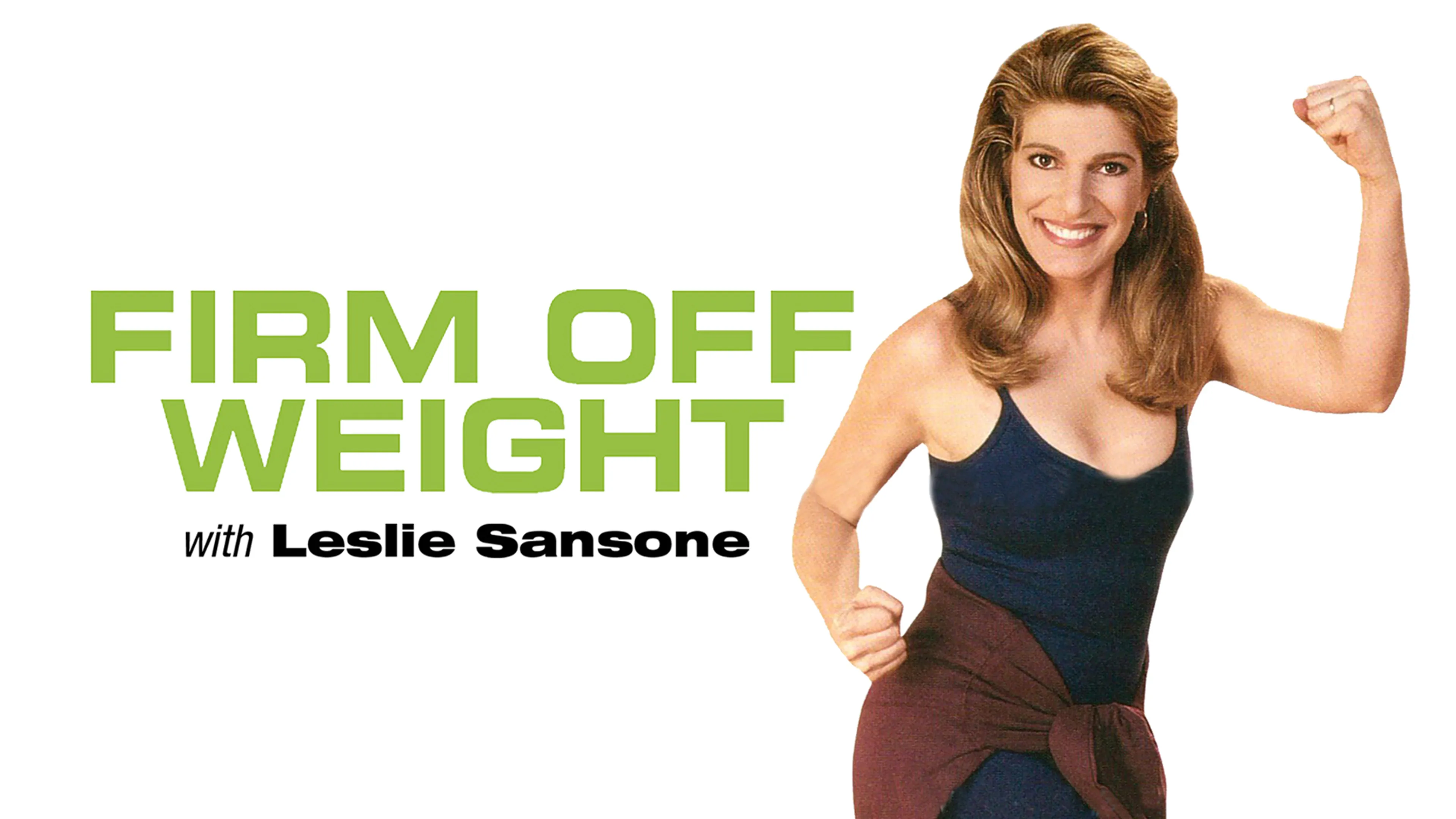 Firm Off Weight with Leslie Sansone poster